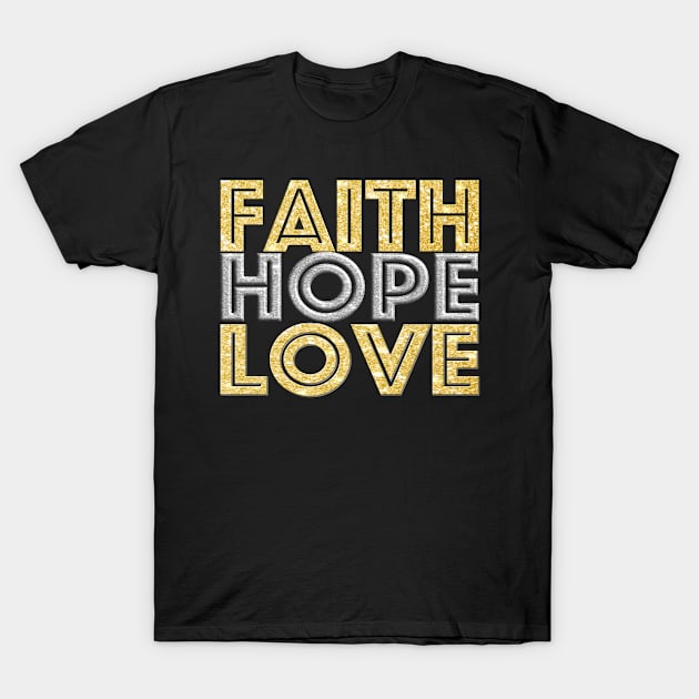 Faith Hope Love T-Shirt mug coffee mug apparel hoodie sticker gift T-Shirt by LovinLife